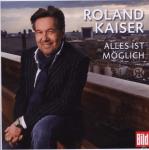 Roland Kaiser - Alles Ist Möglich Roland Kaiser auf CD
