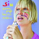 Some People Have Real Problems Sia auf CD