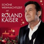 Schöne Weihnachtszeit mit Roland Kaiser Roland Kaiser auf CD