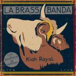 Kiah Royal LaBrassBanda auf CD