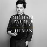 Human Michael Patrick Kelly auf CD