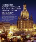 Festl.Adventskonzert 2013/Dresdner Frauenkirche Sächsische Staatsoper Dresden auf Blu-ray