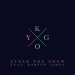 Kygo:Parson James - Stole The Show - (5 Zoll Single CD (2-Track))