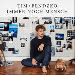 Immer noch Mensch Tim Bendzko auf CD