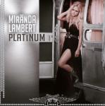 Platinum Miranda Lambert auf CD