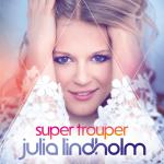 Super Trouper Julia Lindholm auf CD