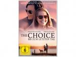 The Choice - Bis zum letzten Tag [DVD]