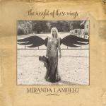 The Weight of These Wings Miranda Lambert auf CD