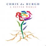 A Better World Chris de Burgh auf CD