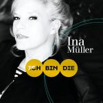 Ich bin die Ina Müller auf CD