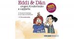 CD Eddi & Dän singen Kinderlieder a cappela Hörbuch