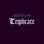 Triplicate (Deluxe Limited Edition LP) Bob Dylan auf Vinyl
