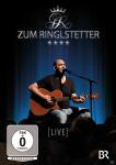 Zum Ringlstetter - Live auf DVD