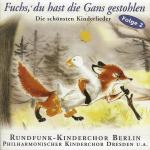 Fuchs,Du Hast Die Gans Gestohlen Rundfunk-kinderchor Berlin auf CD
