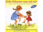 Rundfunk-kinderchor Berlin - Liebe Schwester, Tanz Mit Mir [CD]
