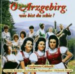 O Arzgebirg, Wie Bist Du Schie Schönsten Lieder Aus Dem Erzgebirge (1) auf CD
