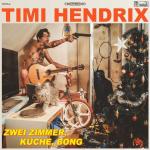 2 ZIMMER KÜCHE BONG Timi Hendrix auf CD
