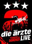 LIVE - DIE NACHT DER DÄMONEN Die Ärzte auf DVD