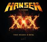 XXX-Three Decades In Metal Hansen & Friends auf CD