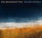 Falling Crystals Emil Brandqvist Trio auf CD