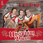 C´est la vie Ursprung Buam auf CD