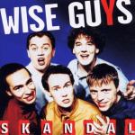 Skandal Wise Guys auf CD