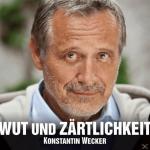 Wut Und Zärtlichkeit Konstantin Wecker auf CD