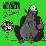 Gute Besserung (Digipak) King Kongs Deoroller auf CD