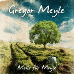 Meile Für Meyle Gregor Meyle auf CD