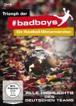 Triumph der #badboys - Ein Handball-Wintermärchen auf DVD