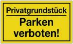 Schild Privatgrundstück Parken verboten B.250xH.150mm Kunststoff gelb/schwarz