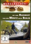 Mit dem Hausboot nach Berlin - Über Flüsse und Kanäle durch Mecklenburg-Vorpommern - Wunderschön! auf DVD