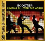 20 Years Of Hardcore - Jumping All Over The World Scooter auf CD