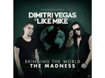Dimtri Vegas & Like Mike - Bringing The World The Madness - [CD]