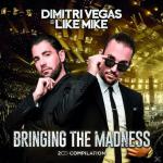 Bringing The Madness Dimitri Vegas & Like Mike auf CD
