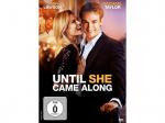 Until she came along [DVD]