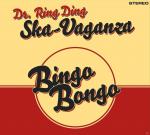Bingo Bongo DR. RING DING SKA-VAGANZA auf CD