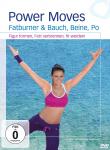 Power Moves - Fatburner & Bauch, Beine, Po - Figur formen, Fett verbrennen, fit werden! auf DVD
