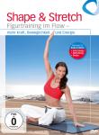 Shape & Stretch - Figurtraining im Flow auf DVD