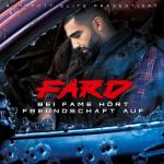 Fard - Bei Fame Hört Freundschaft Auf - (CD)