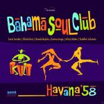 Havana ´58 The Bahama Soul Club auf CD