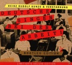 Heinz Rudolf Kunze - Deutsche Singen Bei Der Arbeit (Limited Deluxe Edition) - (CD)