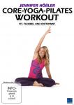 Jennifer Hößler - Core-Yoga-Pilates Workout - Fit, flexibel und entspannt auf DVD