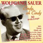 Cindy, Oh Cindy - 50 Große Erfolge Wolfgang Sauer auf CD