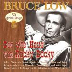 Das Alte Haus Von Rocky Docky-50 Große Erfolge Bruce Low auf CD