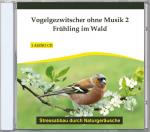 Verlag Thomas Rettenmaier - Vogelgezwitscher Ohne Musik 2-Frühling Im Wald - (CD)