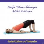 Sanfte Pilates-Übungen - Geführte Anleitungen Thomas Rettenmaier auf CD