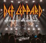 And There Will Be A Next Time...Live From Detroit Def Leppard auf DVD + CD