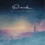 Love, Fear And The Time Machine Riverside auf CD