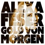 Gold Von Morgen Alexa Feser auf CD